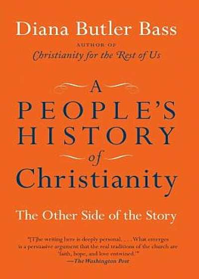 A People's History of Christianity: The Other Side of the Story, Paperback