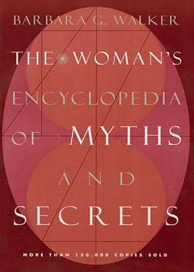 The Woman's Encyclopedia of Myths and Secrets, Paperback