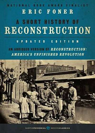 A Short History of Reconstruction, Updated Edition, Paperback