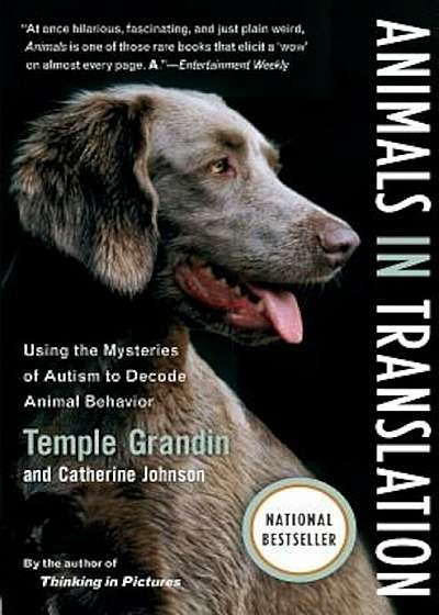 Animals in Translation: Using the Mysteries of Autism to Decode Animal Behavior, Paperback
