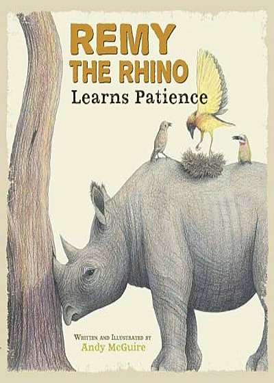 Remy the Rhino Learns Patience, Hardcover