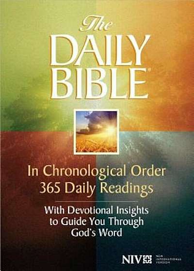Daily Bible-NIV: In Chronological Order 365 Daily Readings with Devotional Insights to Guide You Through God's Word, Hardcover