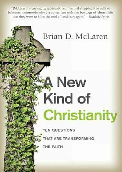A New Kind of Christianity: Ten Questions That Are Transforming the Faith, Paperback