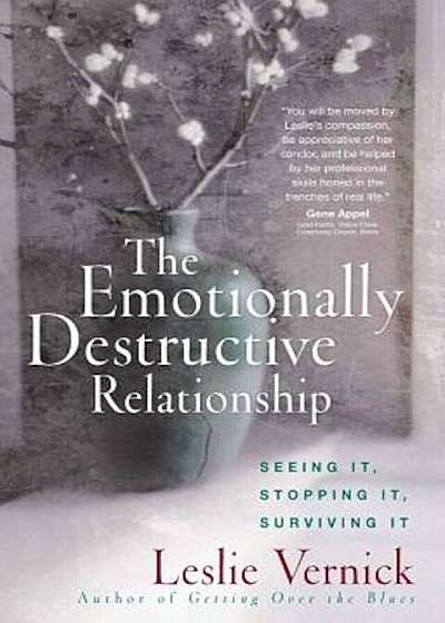The Emotionally Destructive Relationship: Seeing It, Stopping It, Surviving It, Paperback