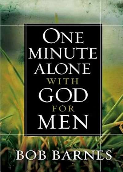 One Minute Alone with God for Men, Hardcover