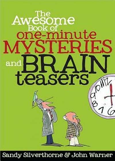 The Awesome Book of One-Minute Mysteries and Brain Teasers, Paperback