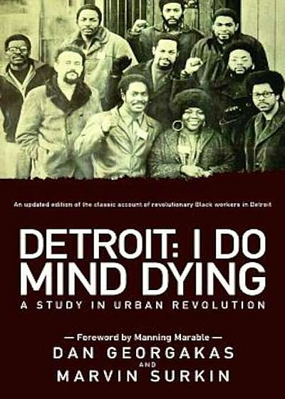 Detroit: I Do Mind Dying: A Study in Urban Revolution, Paperback