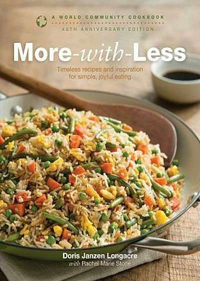 More-With-Less: A World Community Cookbook, Paperback