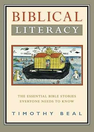 Biblical Literacy: The Essential Bible Stories Everyone Needs to Know, Paperback