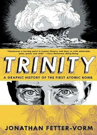 Trinity: A Graphic History of the First Atomic Bomb, Paperback