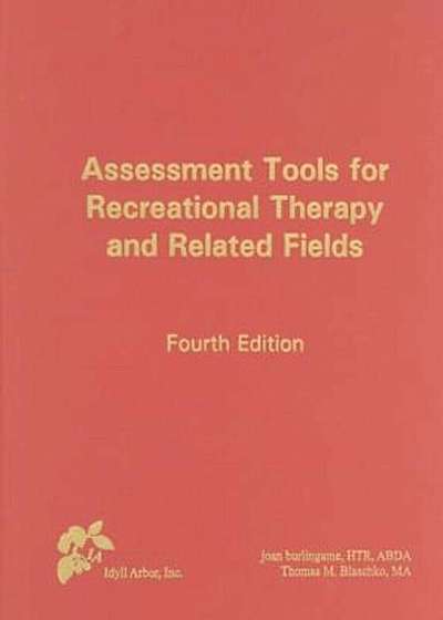 Assessment Tools for Recreational Therapy and Related Fields, Hardcover