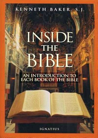 Inside the Bible: A Guide to Understanding Each Book of the Bible, Paperback