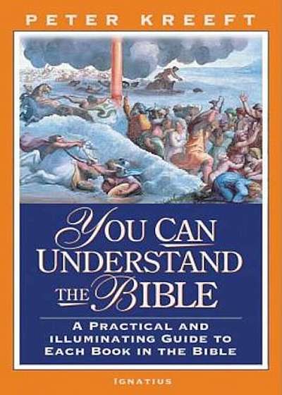 You Can Understand the Bible: A Practical Guide to Each Book in the Bible, Paperback