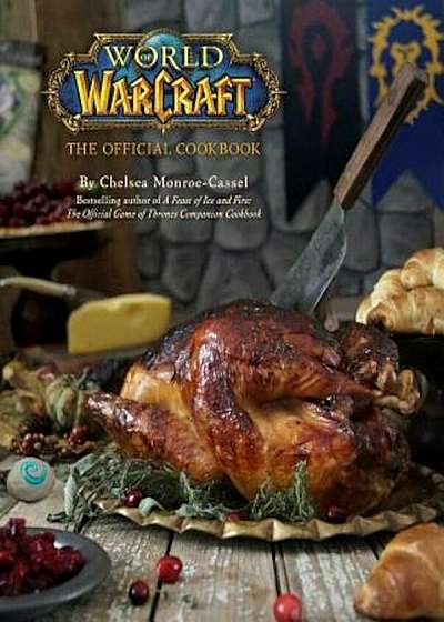 World of Warcraft: The Official Cookbook, Hardcover