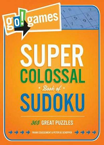 Go!games Super Colossal Book of Sudoku: 365 Great Puzzles, Paperback