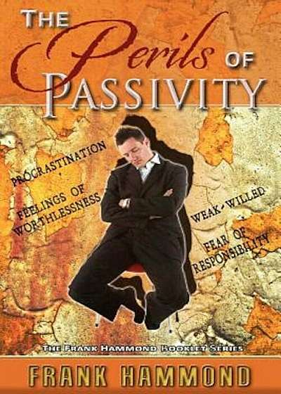 The Perils of Passivity, Paperback