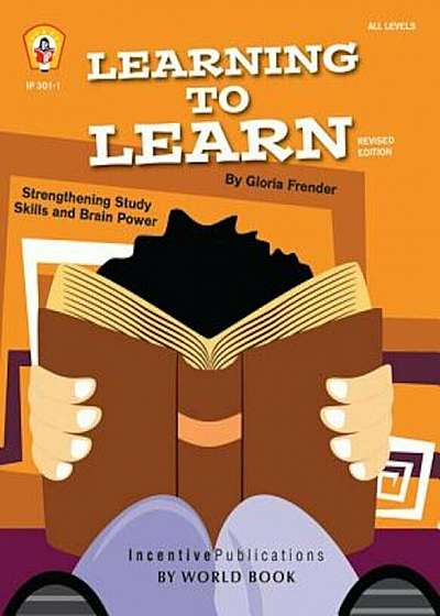 Learning to Learn: Strengthening Study Skills and Brain Power, Paperback