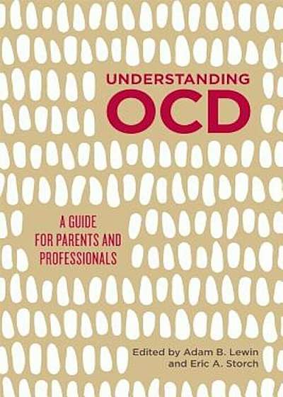 Understanding Ocd: A Guide for Parents and Professionals, Paperback