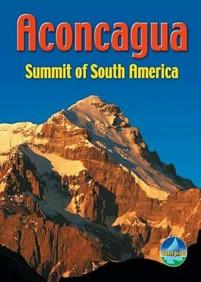 Aconcagua: Summit of South America, Paperback