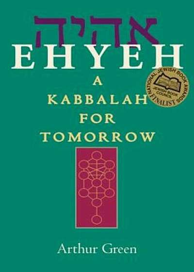 Ehyeh: A Kabbalah for Tomorrow, Paperback