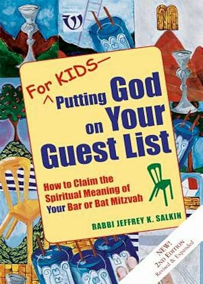 For Kids - Putting God on Your Guest List: How to Claim the Spiritual Meaning of Your Bar or Bat Mitzvah, Paperback