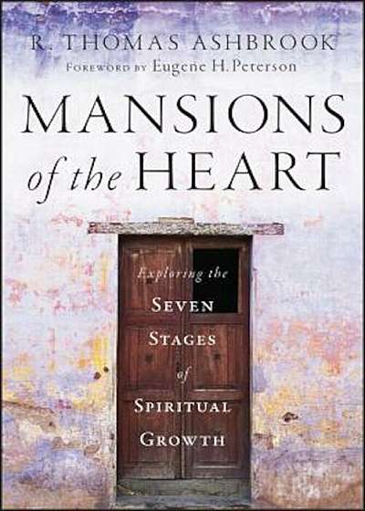 Mansions of the Heart: Exploring the Seven Stages of Spiritual Growth, Hardcover
