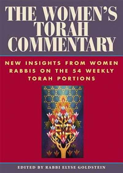 The Women's Torah Commentary: New Insights from Women Rabbis on the 54 Weekly Torah Portions, Paperback