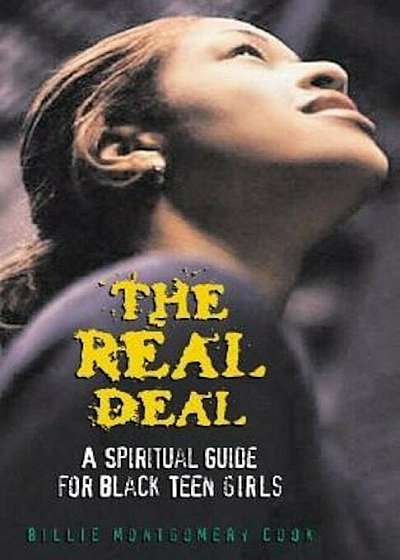 The Real Deal: A Spiritual Guide for Black Teen Girls, Paperback