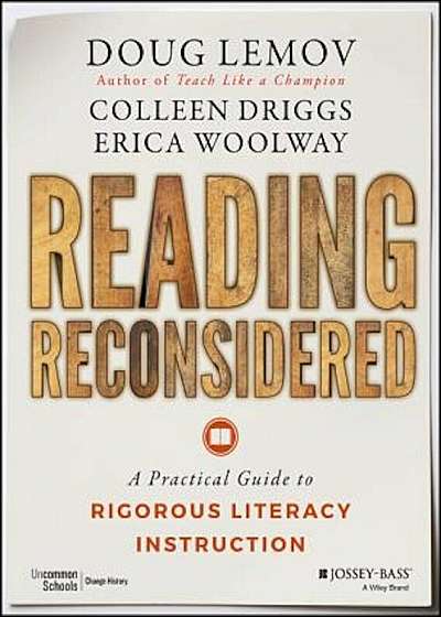 Reading Reconsidered: A Practical Guide to Rigorous Literacy Instruction, Paperback