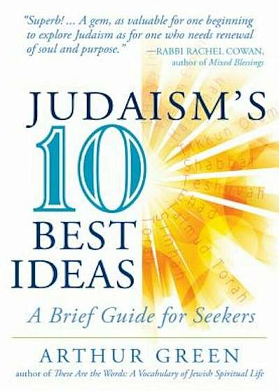 Judaism's Ten Best Ideas: A Brief Guide for Seekers, Paperback