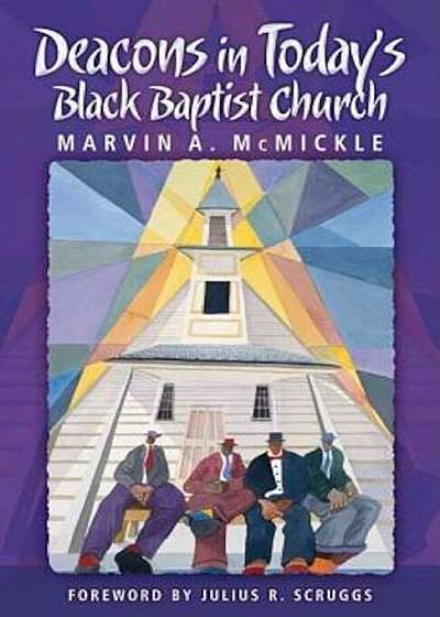 Deacons in Today's Black Baptist Church, Paperback