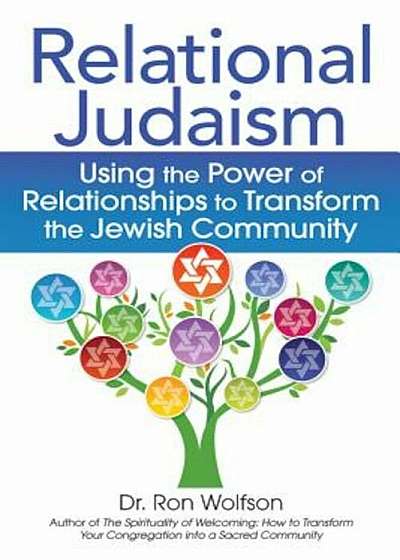 Relational Judaism: Using the Power of Relationships to Transform the Jewish Community, Paperback