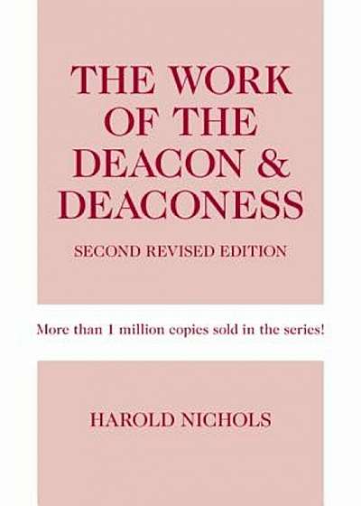 The Work of the Deacon & Deaconess, Paperback