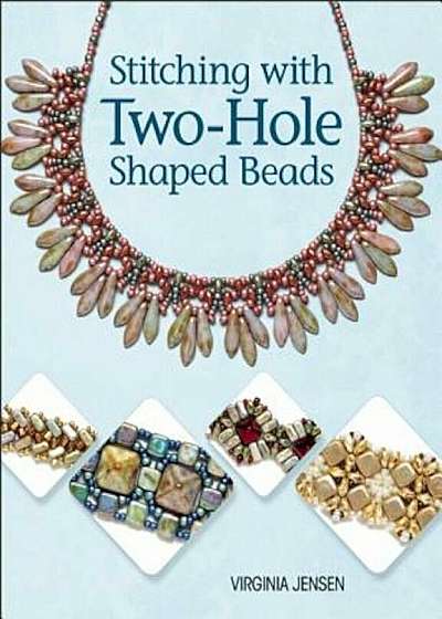 Stitching with Two-Hole Shaped Beads, Paperback