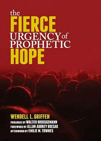 The Fierce Urgency of Prophetic Hope, Paperback