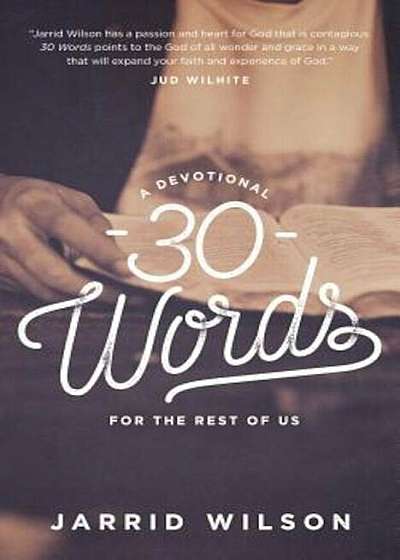 30 Words: A Devotional for the Rest of Us, Paperback