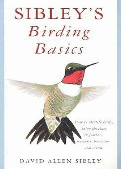 Sibley's Birding Basics, Paperback