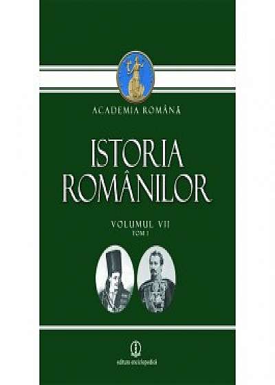 Istoria romanilor (vol. VII, Tom 1 + Tom 2)