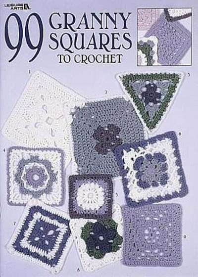 99 Granny Squares to Crochet, Paperback