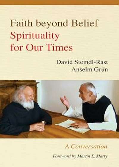 Faith Beyond Belief: Spirituality for Our Times, Paperback