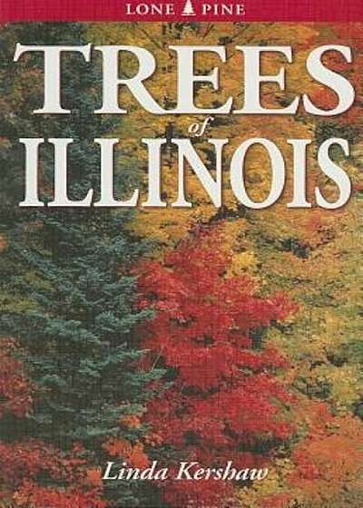 Trees of Illinois, Paperback
