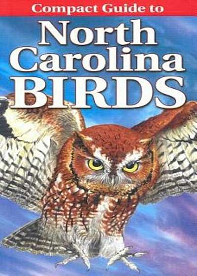 Compact Guide to North Carolina Birds, Paperback