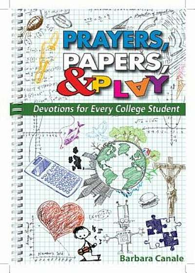 Prayers, Papers, & Play: Devotions for Every College Student, Paperback