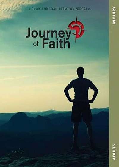 Journey of Faith for Adults, Inquiry, Paperback
