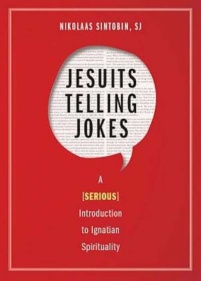 Jesuits Telling Jokes: A (Serious) Introduction to Ignatian Spirituality, Paperback