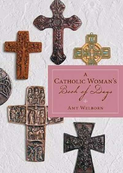 A Catholic Woman's Book of Days, Paperback