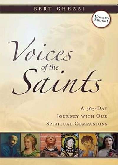 Voices of the Saints: A 365-Day Journey with Our Spiritual Companions, Paperback
