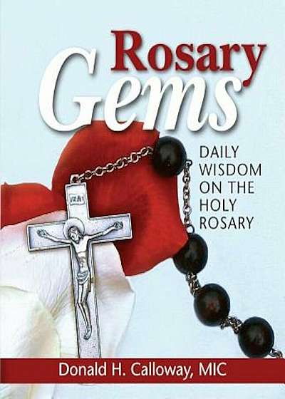 Rosary Gems: Daily Wisdom on the Holy Rosary, Paperback