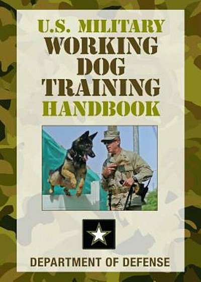 U.S. Military Working Dog Training Handbook, Paperback