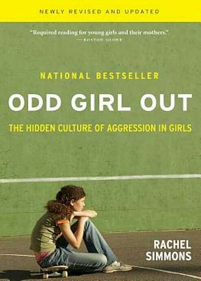 Odd Girl Out: The Hidden Culture of Aggression in Girls, Paperback